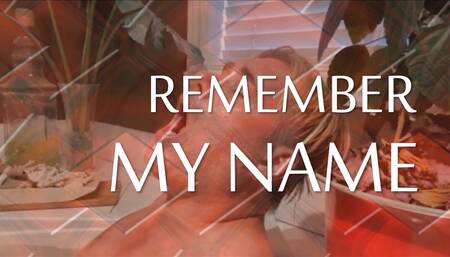 Remember My Name