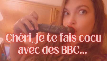 Cheri, je te fais cocu avec des BBC