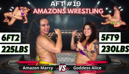 Amazons Wrestling: Amazon Marcy VS Goddess Alice - AFT #19