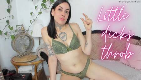 Little dicks throb