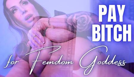 Pay Bitch for FemDom Goddess - Jessica Dynamic
