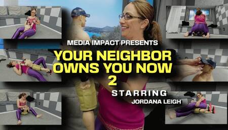 Your Neighbor Owns You Now 2