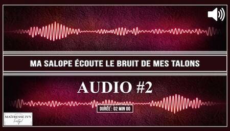 Ma salope écoute le bruit de mes talons MP3