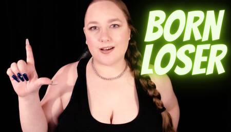 Born Loser Humiliation featuring Serena Lust ~ Humiliation Laughing Female Supremacy