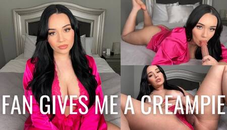 FAN GIVES ME A CREAMPIE