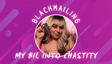 Blackmailing my BIL Into Chastity