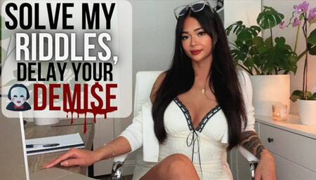 Solve My Riddles, Delay Your Demise - Interactive