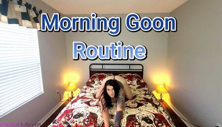 Morning Goon Routine