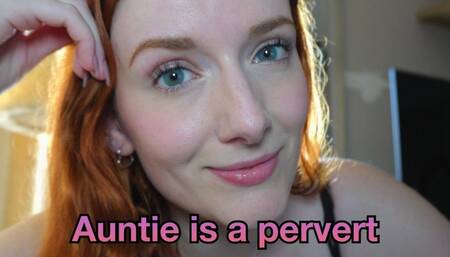 step Auntie is a pervert