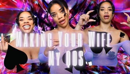 Making Your Wife My QOS