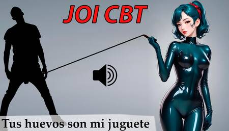 JOI CBT Roleplay in Spanish. Extreme level. Have fun with your eggs.
