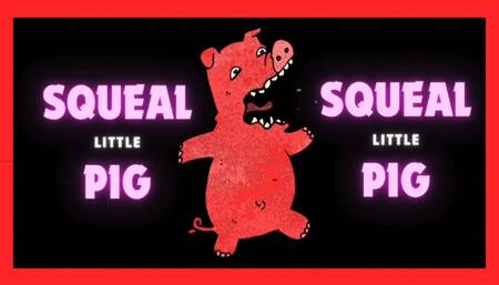 Squeal Little Pig - Audio Only - Lilith Taurean Teases Here Piggy! Piggy!