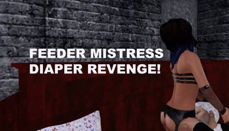 Feeder Mistress Diaper Revenge