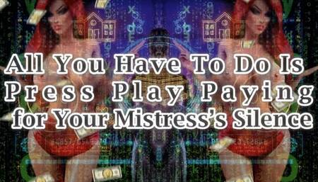 All You Have To Do Is Press Play: Paying for Your Mistress’s Silence