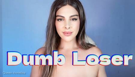 Dumb Loser
