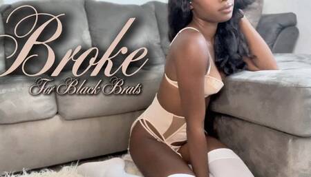 Broke For Black Brats
