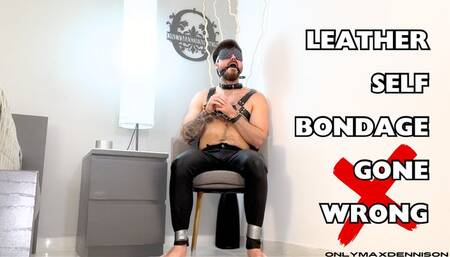 Leather self bondage gone wrong