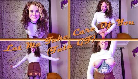 Let Me Take Care of You (Futa GF)