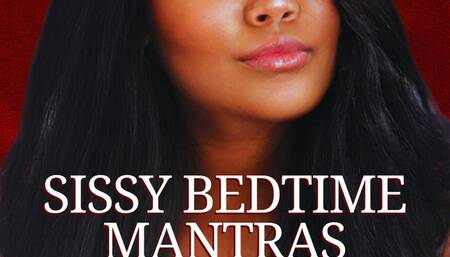 Sissy Bedtime Mantras