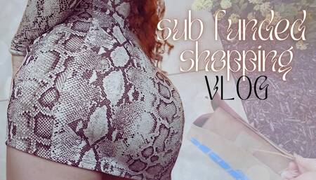 Sub Funded Shopping Vlog