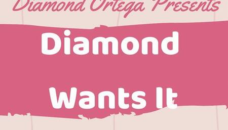 Diamond Wants It