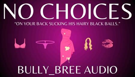 No Choices (Custom) Audio