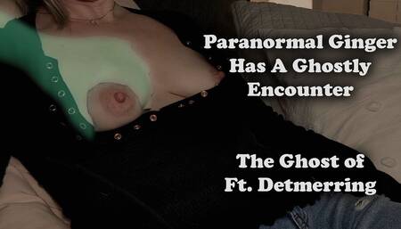 Paranormal Investigation at Ft. Detmerring