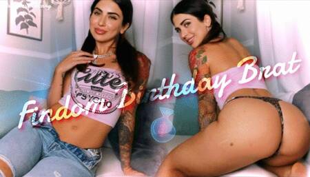 Findom Birthday Brat