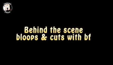 Behind the scene bloops and cuts with bf