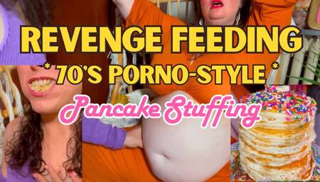 Revenge Feeding - BBW Pancake Stuffing