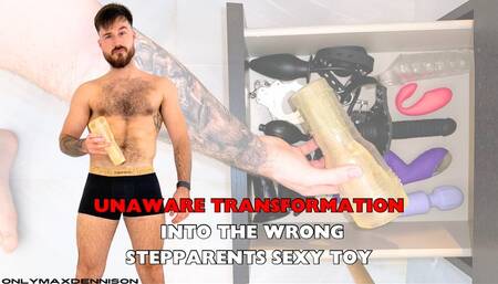 Unaware Transformation into the wrong stepparents sexy toy