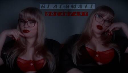 Blackmail For Breakfast