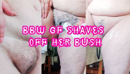 BBW GF shaves off her bush
