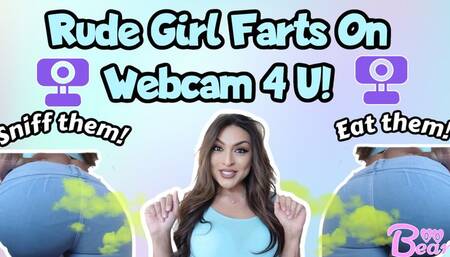 Custom: Rude Girl Farts On Webcam For You!