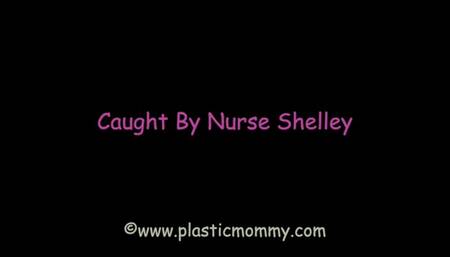 Caught By Nurse Shelley