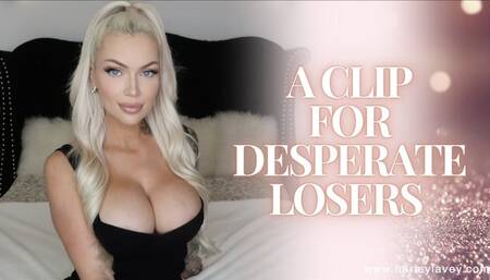 A Clip for Desperate Losers