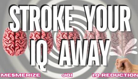 IQ Reduction JOI - Stroke Your IQ Away (MP3)