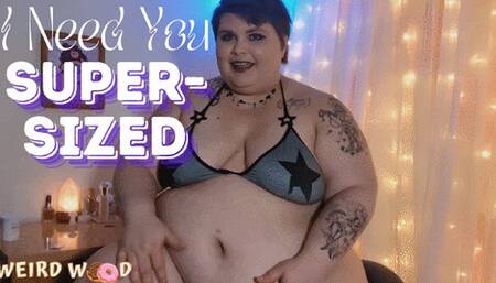 I Need You Supersized - MP4