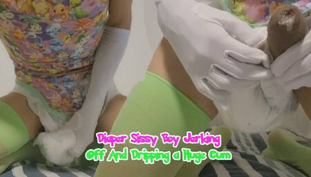 Diaper Sissy Boy Jerking Off And Dripping a Huge Load of cum