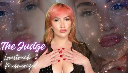 The Judge: Lovestruck & Mesmerized