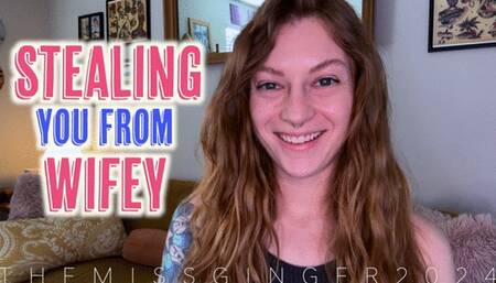 Stealing You From Wifey