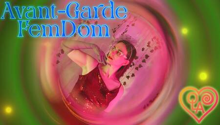 Avant Garde FemDom by Lady Ashley