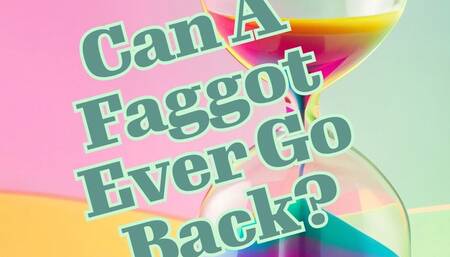 Can A Faggot Ever Go Back? Bi Encouragement Erotic Audio with Affirmations
