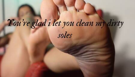 Your filthy mouth doesn't deserve my dirty soles SFW
