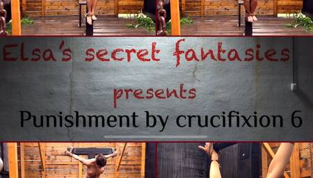 Punishment by crucifixion 6 (FHD)