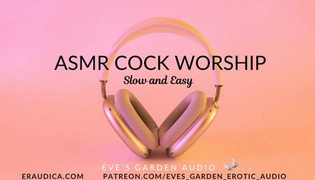 ASMR Cock Worship - Slow and Easy - Erotic Audio by Eve's Garden