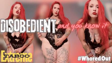 Disobedient and you know it