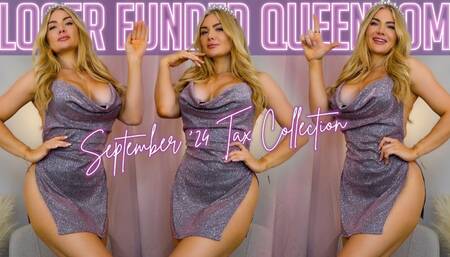 Loser Funded Queendom: September '24 Tax Collection