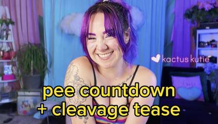 pee countdown and cleavage tease