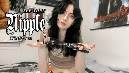 See-Thru Nipple Tease Part 1